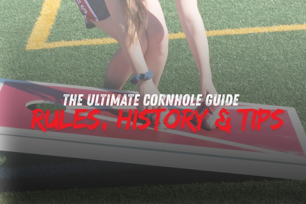 The Ultimate Cornhole Guide: Rules, History & Tips